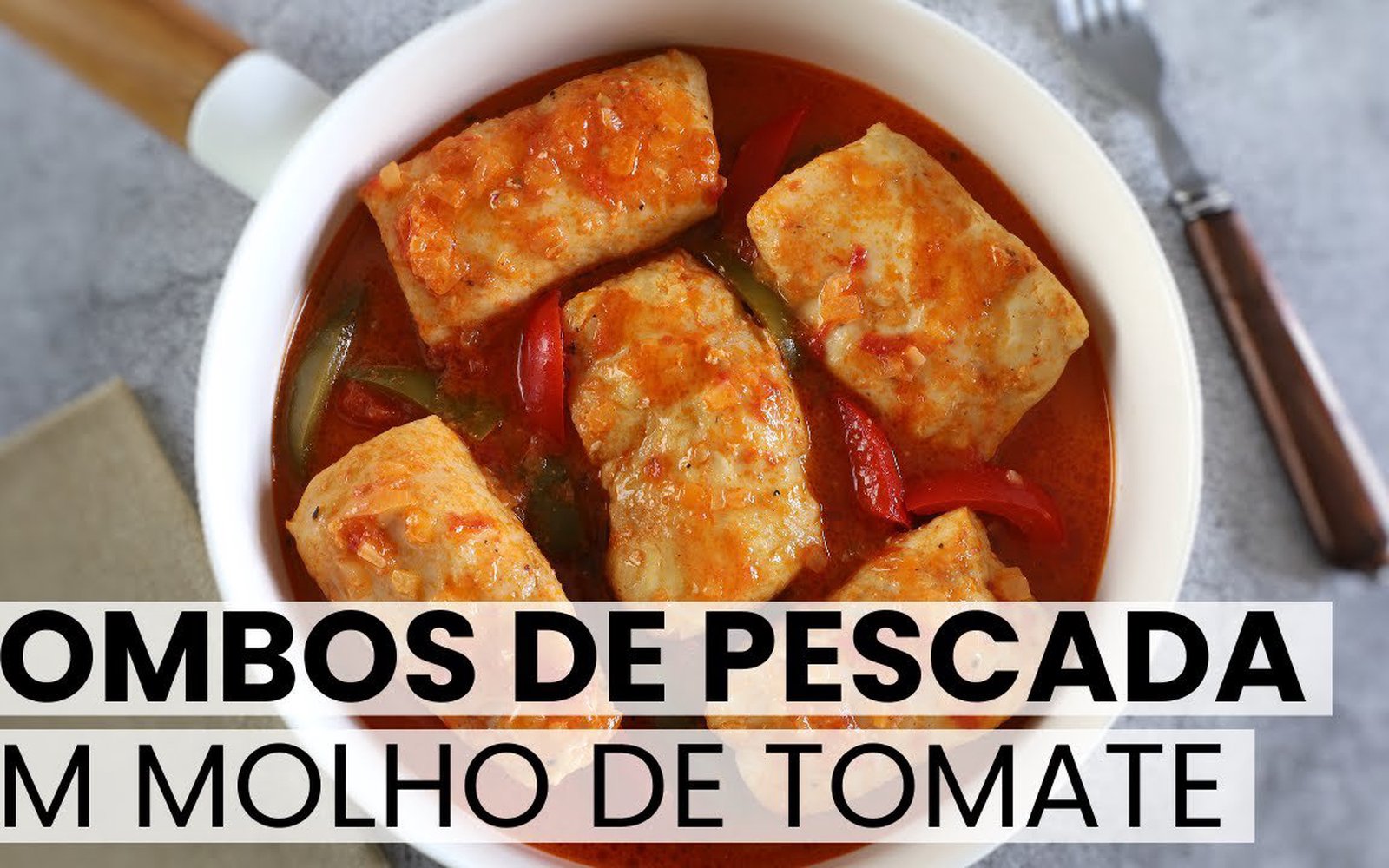 Lombos de Pescada com Molho de Tomate
