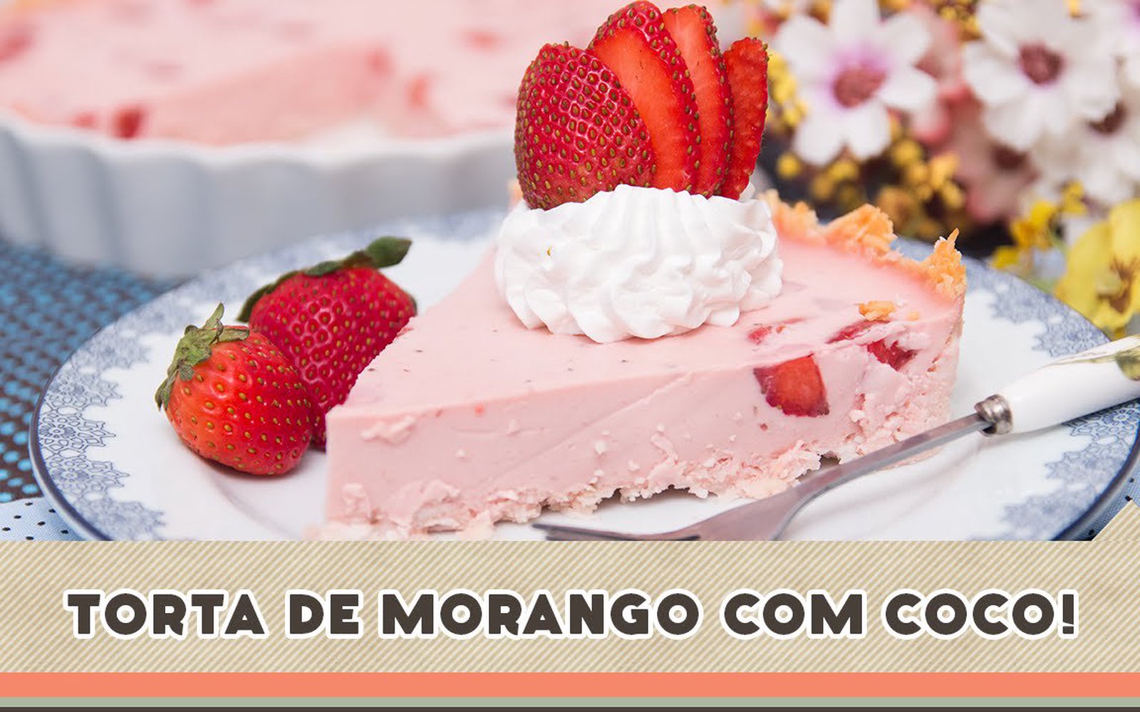 Torta de Morango com Coco