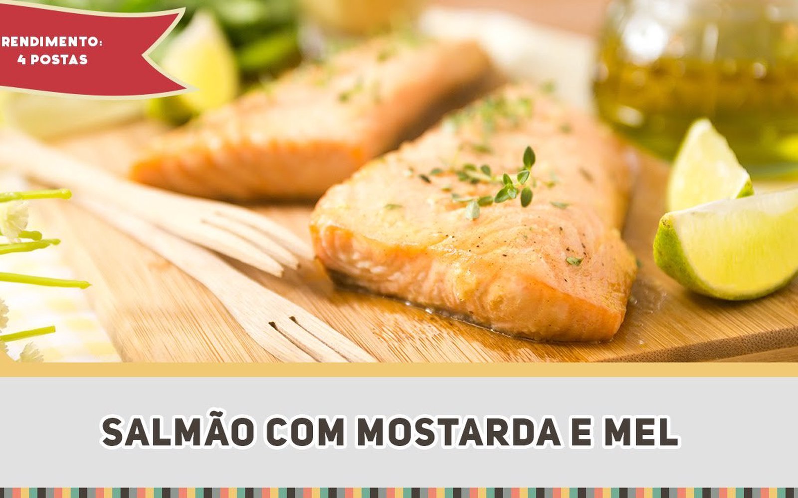 Salmão com Mostarda e Mel