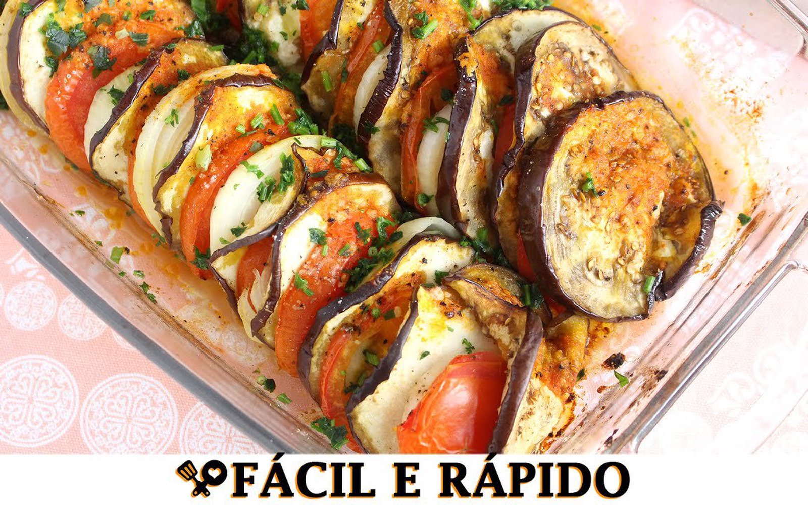 Berinjela de Forno Super Prática