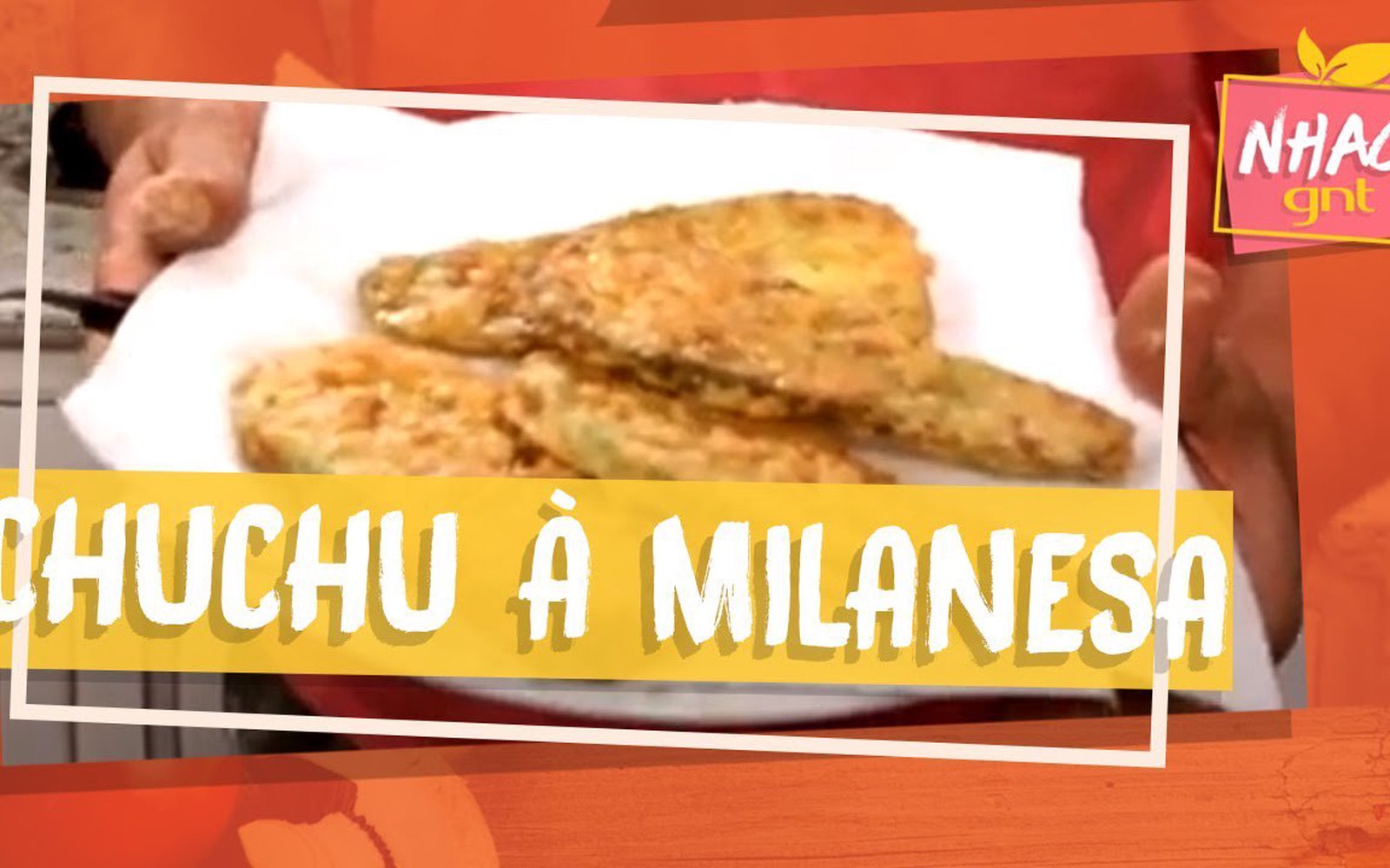 Chuchu à Milanesa