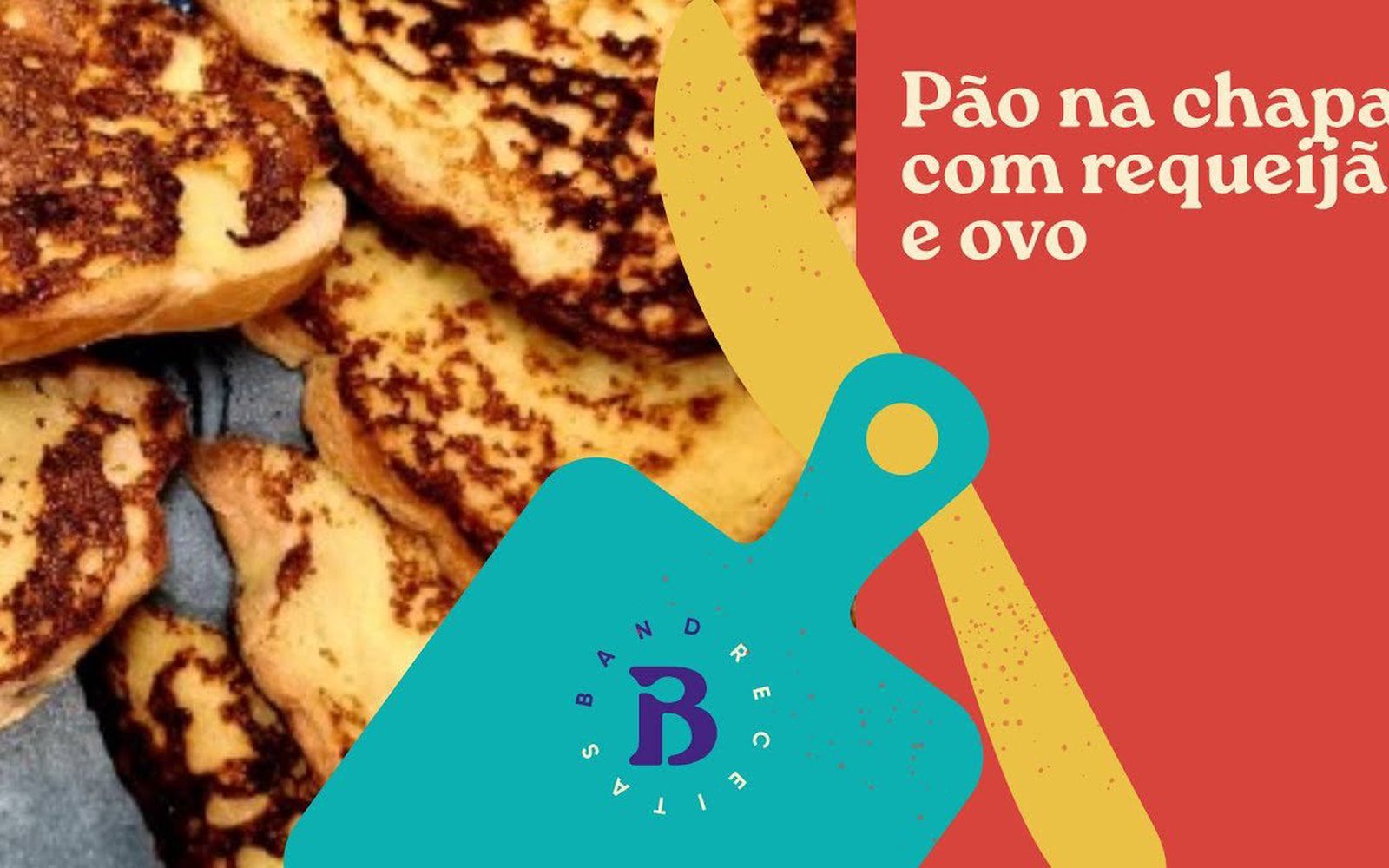 Pão na Chapa com Requeijão e Ovo