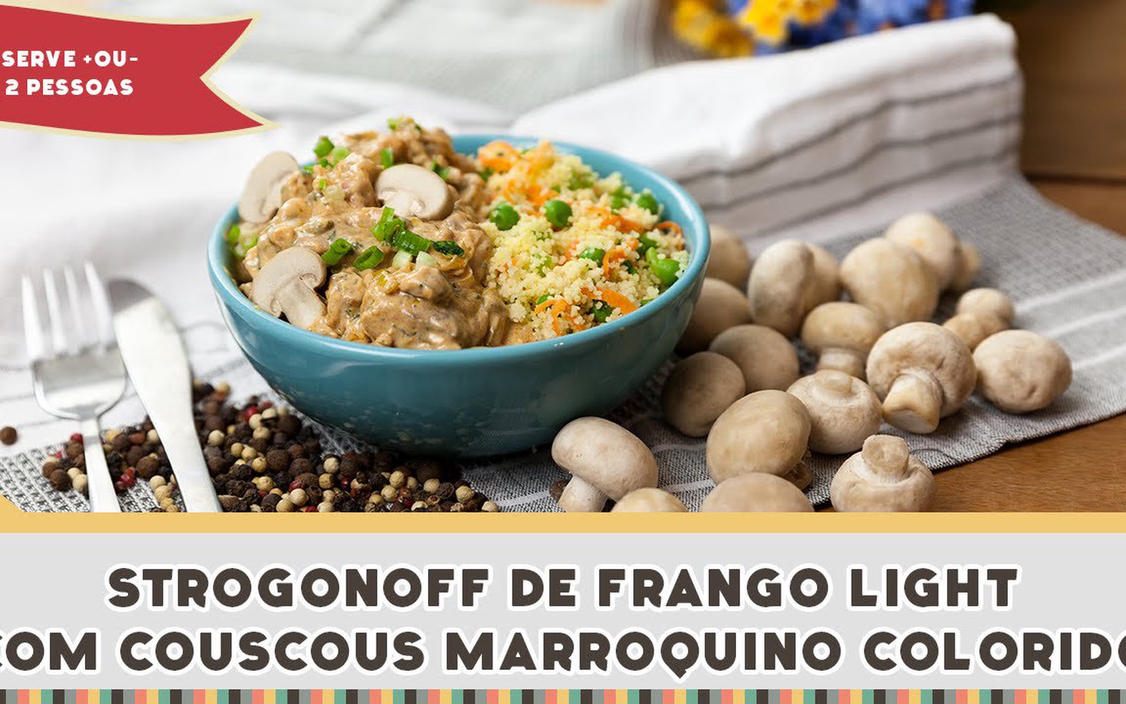Strogonoff de Frango Light com Couscous Marroquino