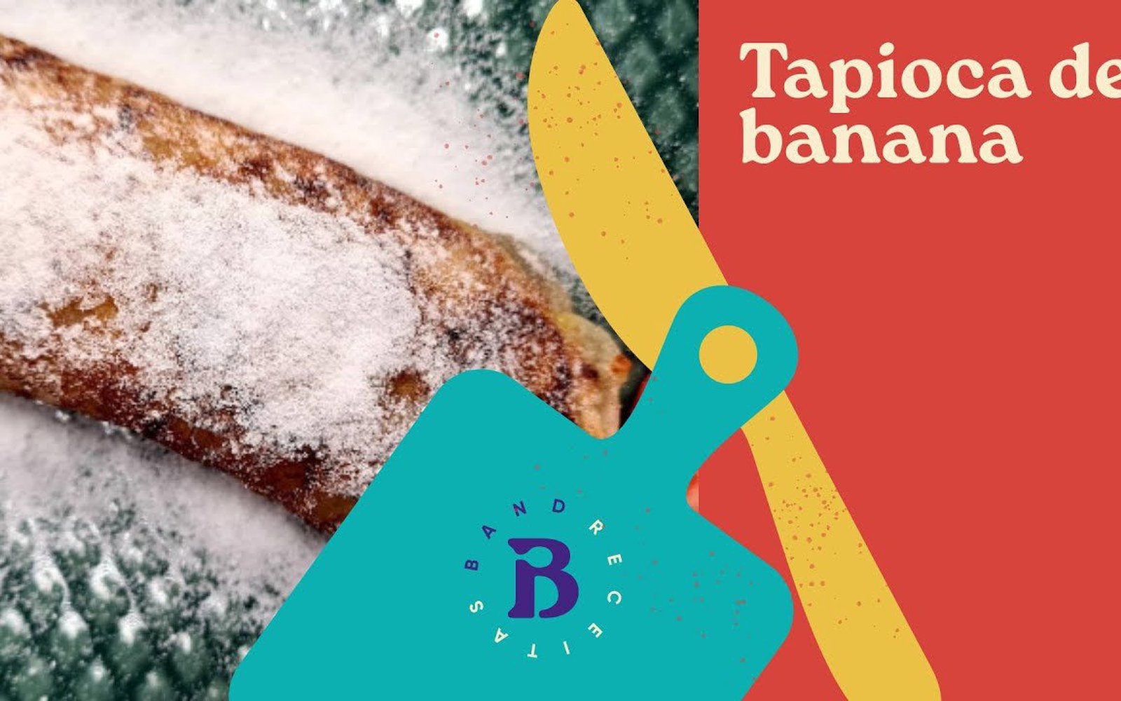 Tapioca de Banana