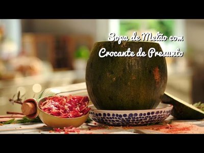 Sopa de Melão com Crocante de Presunto