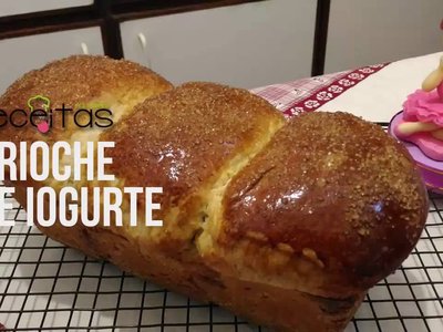 Brioche de Iogurte (Pão Doce)