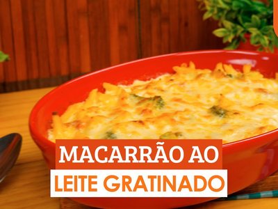 Macarrão ao Leite Gratinado